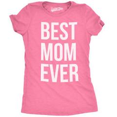 Womens Best Mom Ever T shirt Funny Ladies Mother Parent Tees